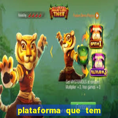 plataforma que tem o fortune tiger