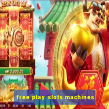 free play slots machines