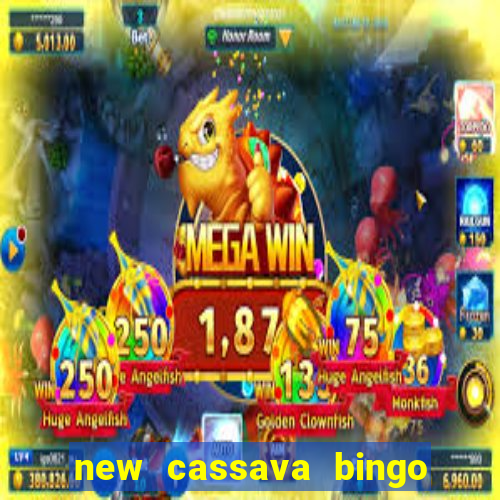 new cassava bingo sites 2022