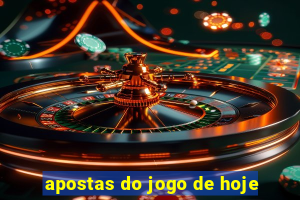 apostas do jogo de hoje