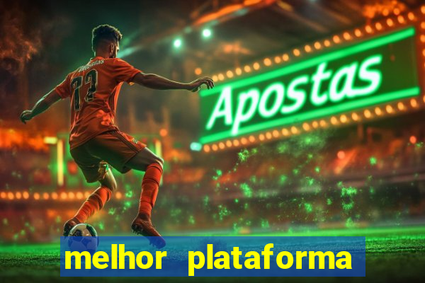 melhor plataforma de cassino online