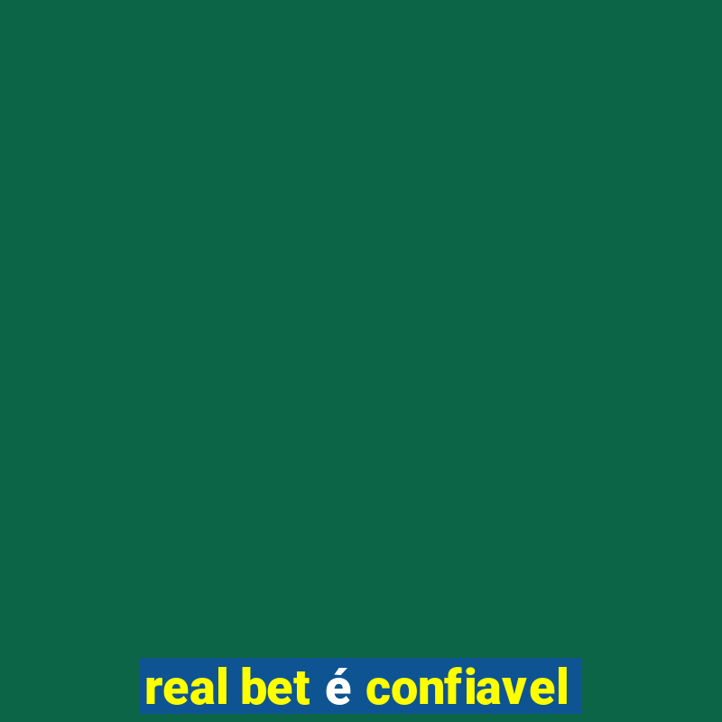 real bet é confiavel