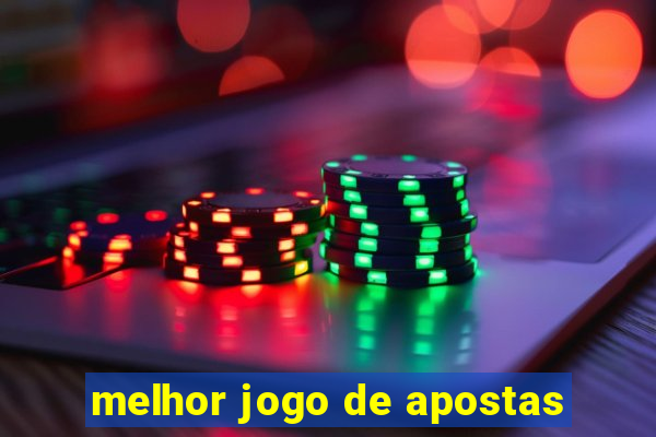 melhor jogo de apostas