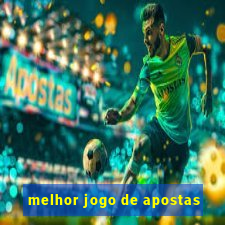 melhor jogo de apostas