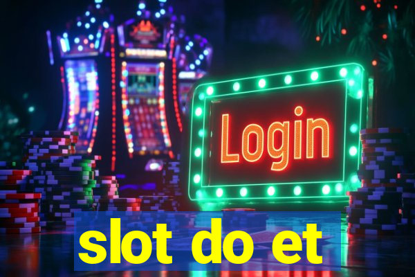 slot do et