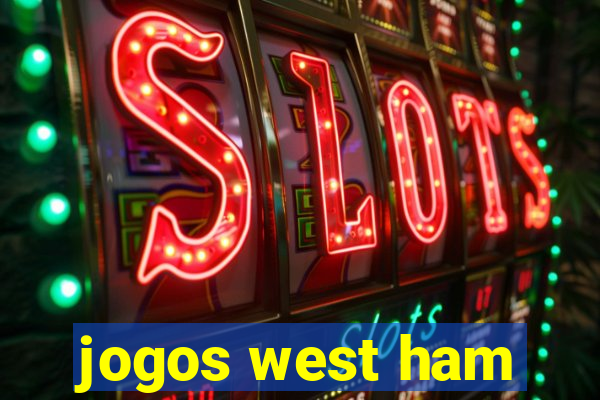 jogos west ham