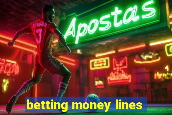 betting money lines