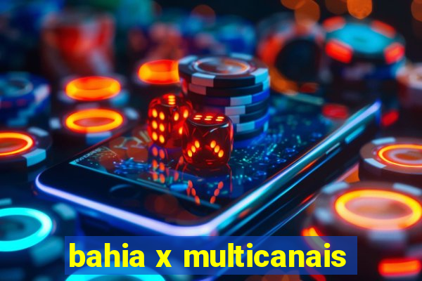 bahia x multicanais