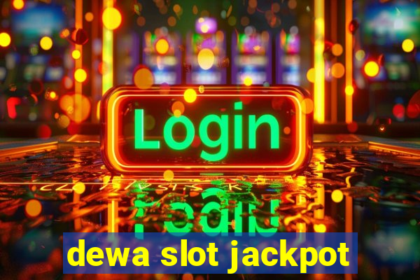 dewa slot jackpot