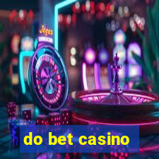 do bet casino