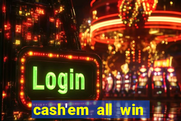 cash'em all win real money