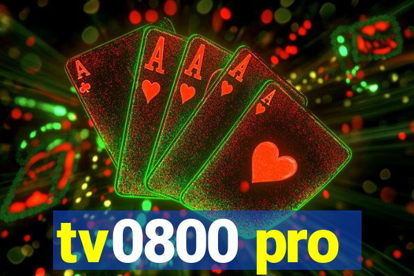 tv0800 pro