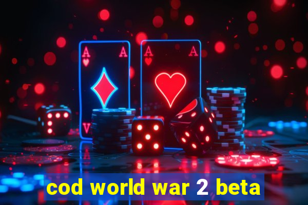 cod world war 2 beta