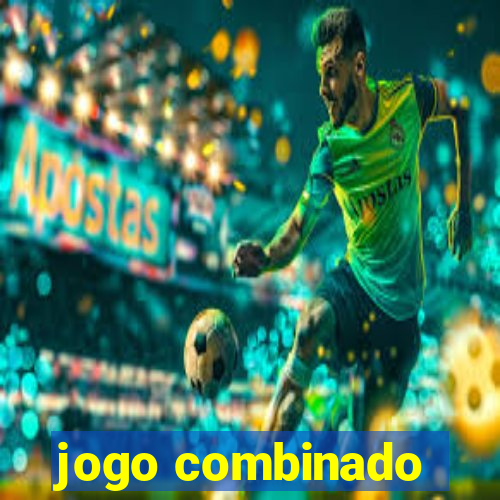 jogo combinado