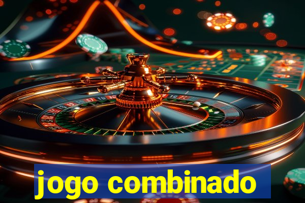 jogo combinado