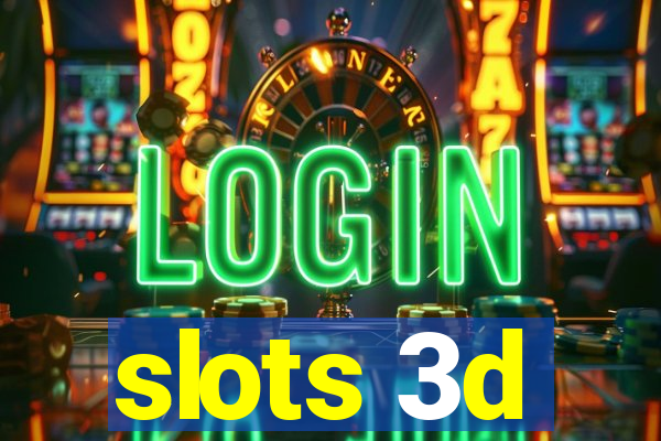 slots 3d