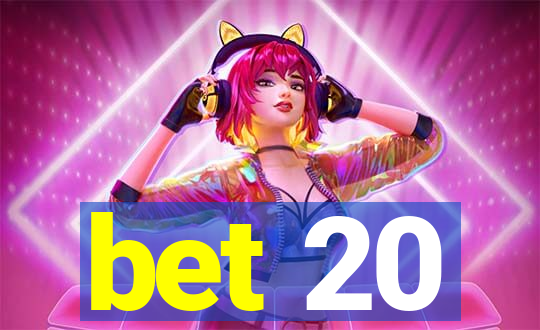 bet 20