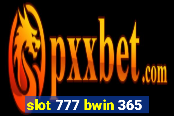 slot 777 bwin 365