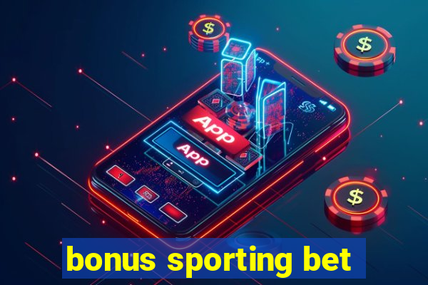 bonus sporting bet