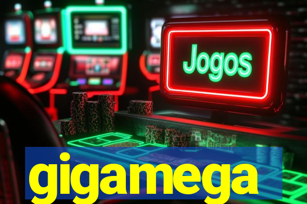 gigamega