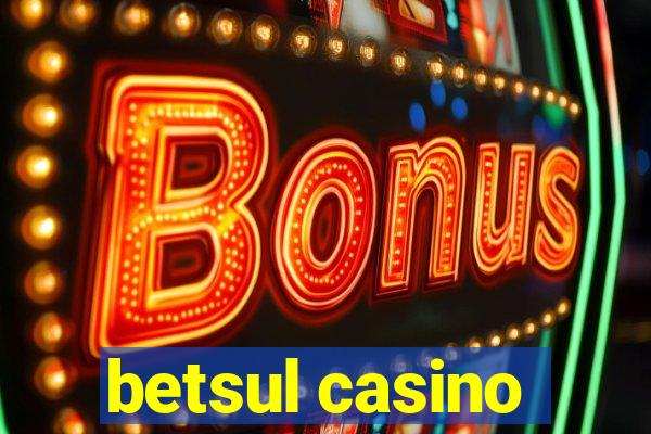 betsul casino