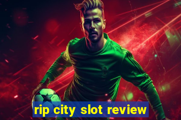 rip city slot review