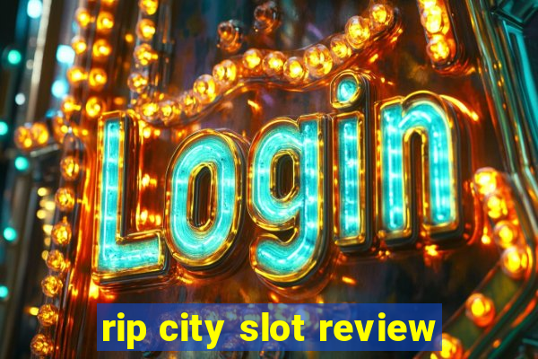 rip city slot review