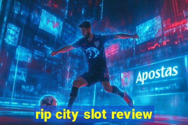 rip city slot review