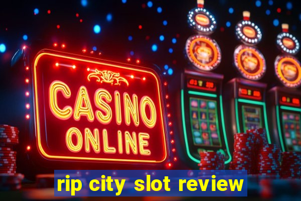 rip city slot review