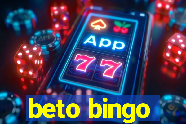 beto bingo