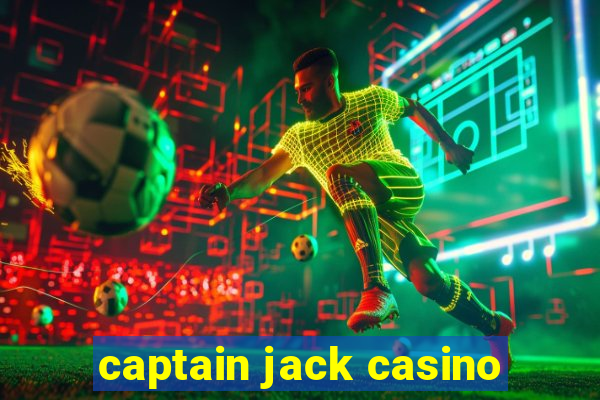 captain jack casino