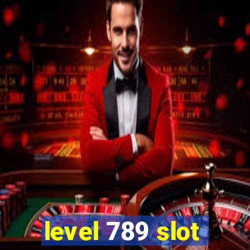 level 789 slot