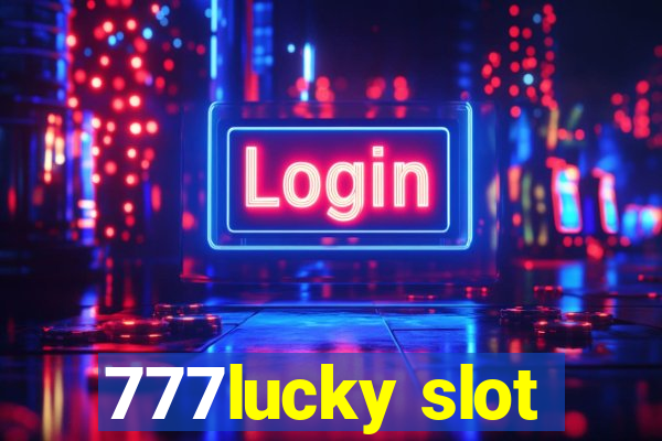 777lucky slot