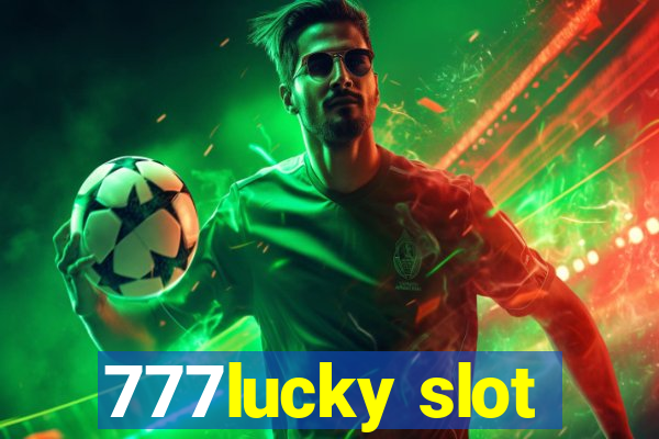 777lucky slot