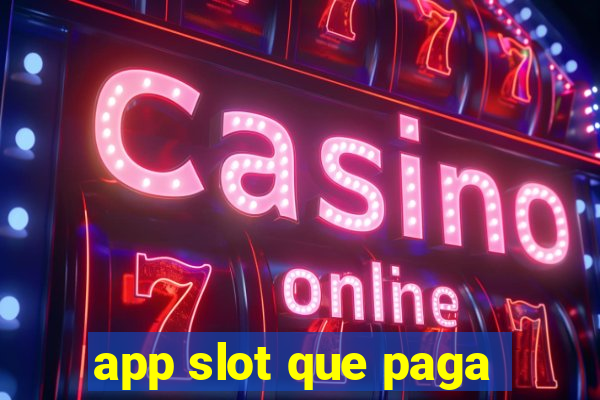 app slot que paga