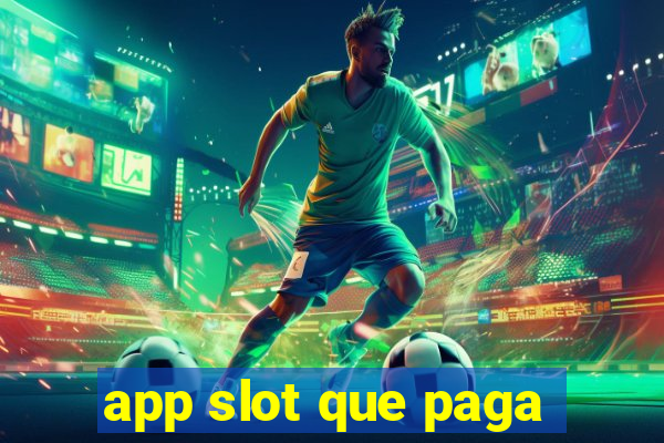 app slot que paga