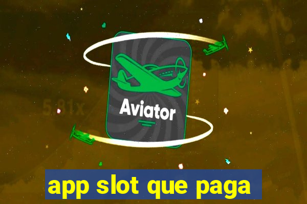 app slot que paga