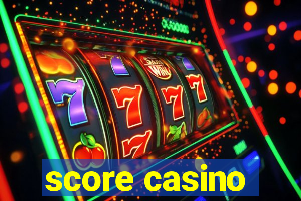 score casino