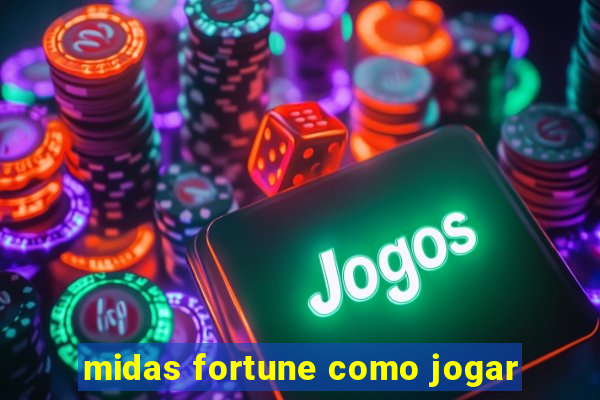 midas fortune como jogar