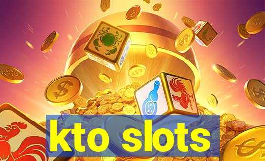 kto slots