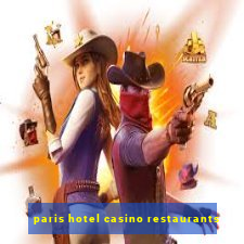 paris hotel casino restaurants