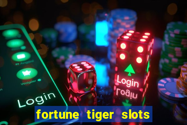 fortune tiger slots paga de verdade