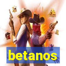 betanos