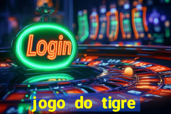 jogo do tigre ganha mesmo