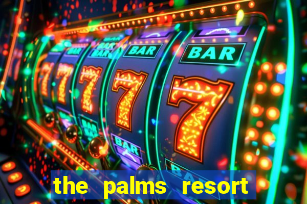 the palms resort and casino las vegas