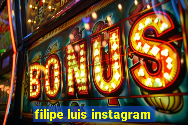 filipe luis instagram