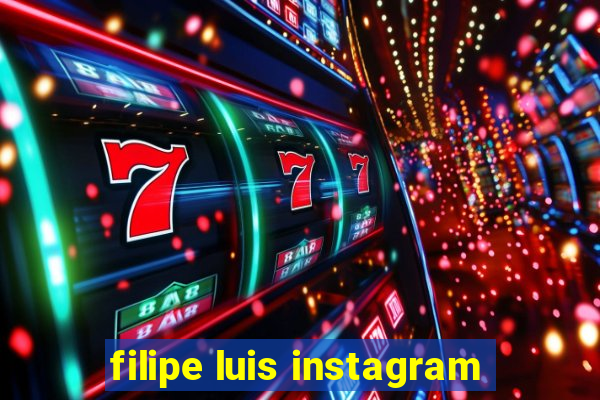 filipe luis instagram