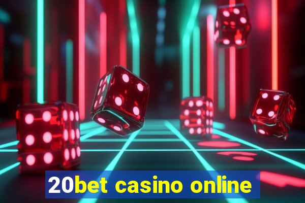 20bet casino online