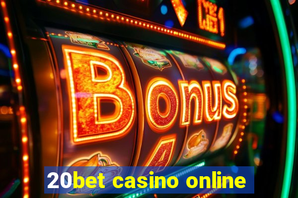 20bet casino online