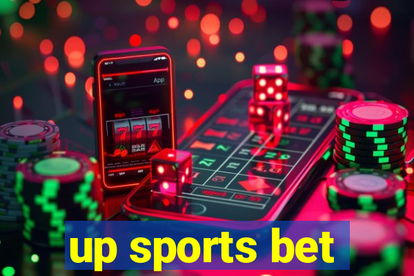 up sports bet